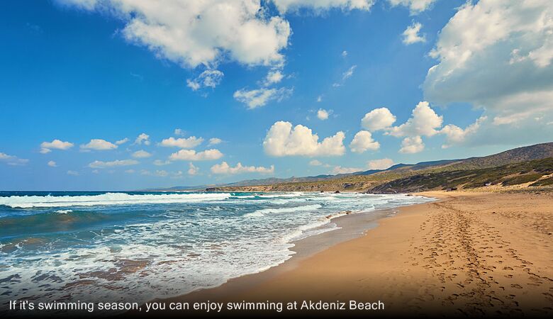 If it's swimming season, you can enjoy swimming at Akdeniz Beach